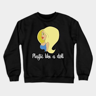 Operation Plastic Surgery Like A Doll Crewneck Sweatshirt